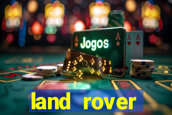 land rover plataforma de jogos