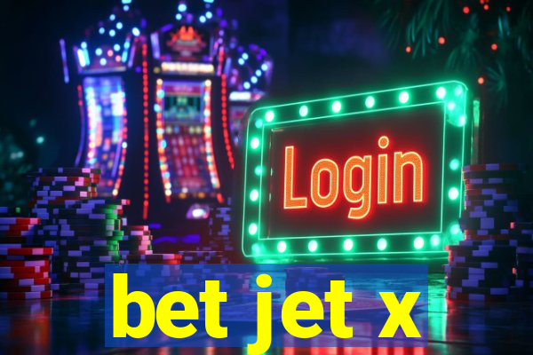 bet jet x