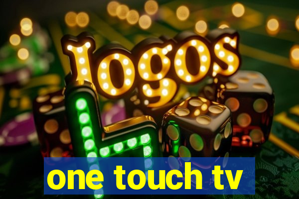 one touch tv