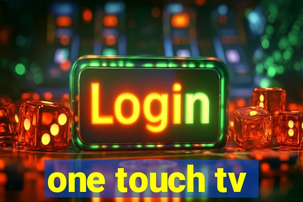 one touch tv