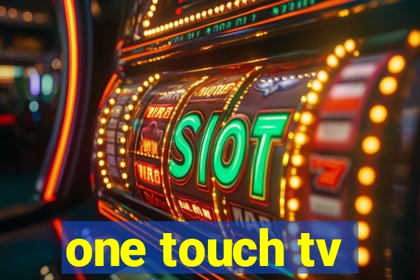 one touch tv
