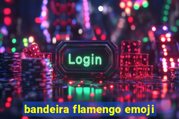 bandeira flamengo emoji