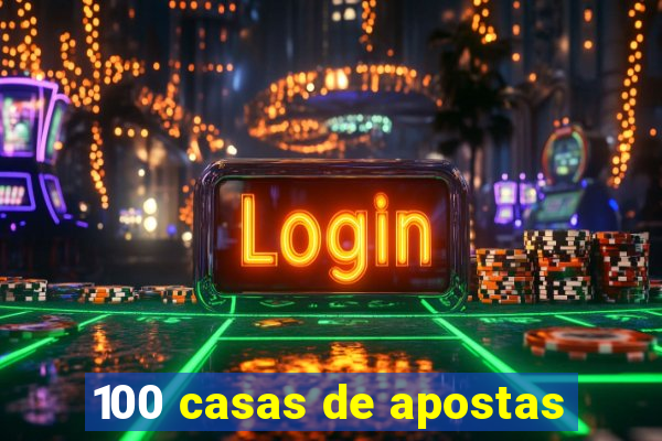 100 casas de apostas
