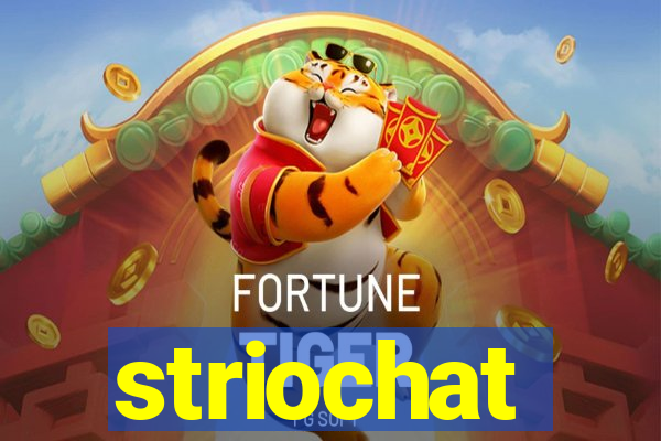 striochat