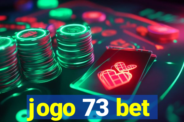 jogo 73 bet