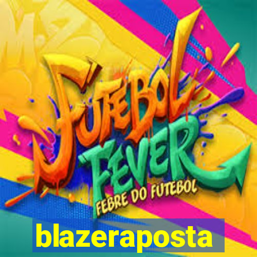 blazeraposta