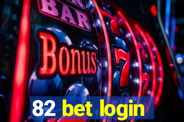 82 bet login