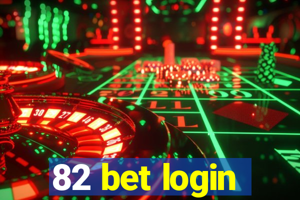 82 bet login