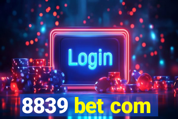 8839 bet com