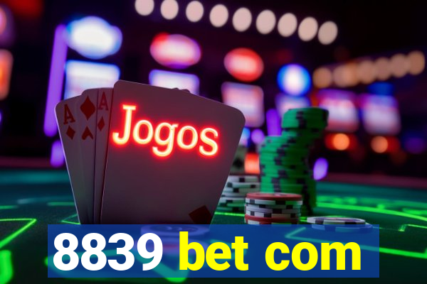 8839 bet com
