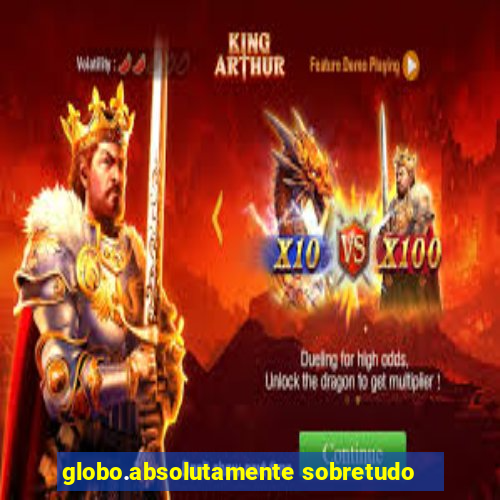 globo.absolutamente sobretudo