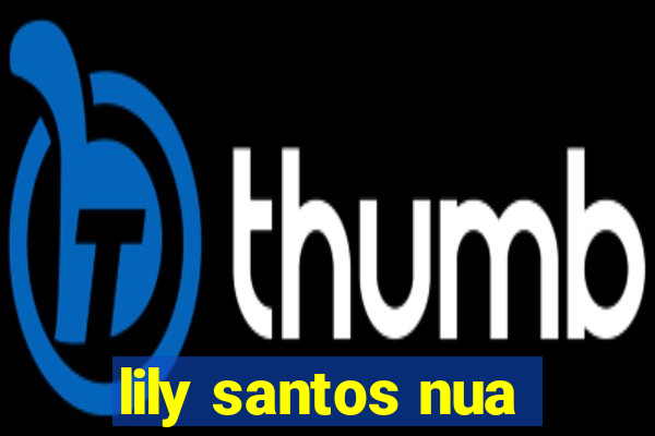 lily santos nua