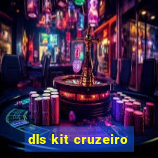 dls kit cruzeiro