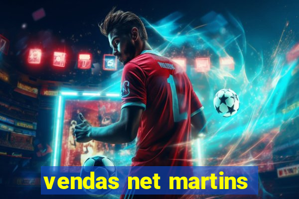 vendas net martins