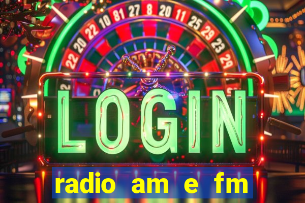 radio am e fm casas bahia