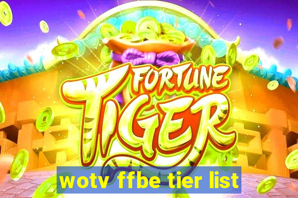 wotv ffbe tier list