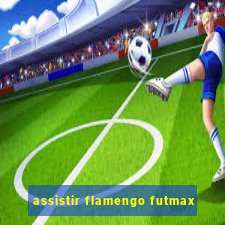 assistir flamengo futmax
