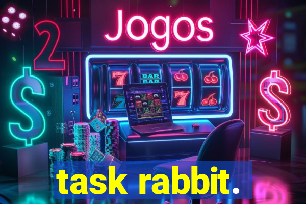 task rabbit.