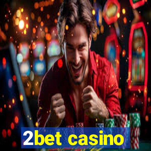2bet casino