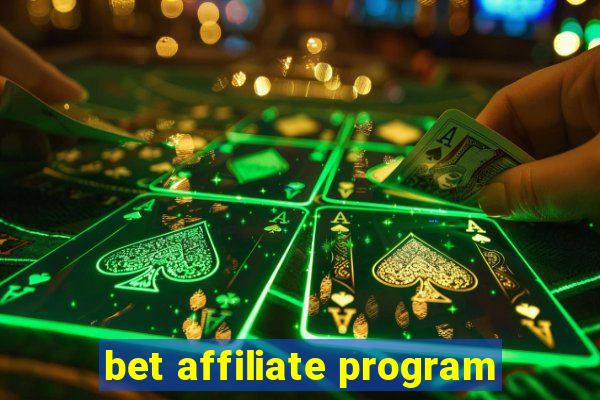 bet affiliate program