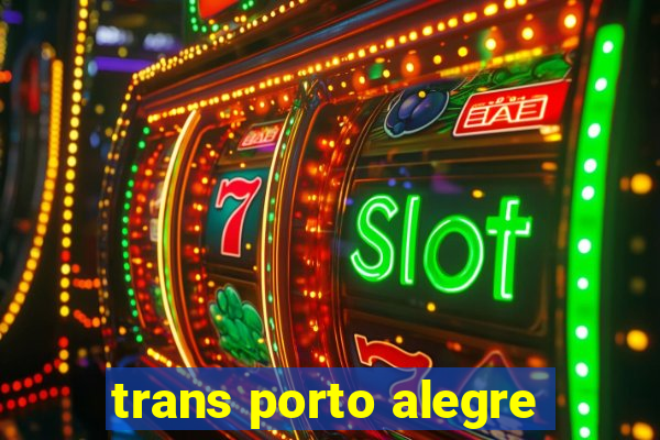 trans porto alegre