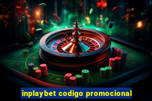 inplaybet codigo promocional
