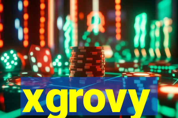 xgrovy