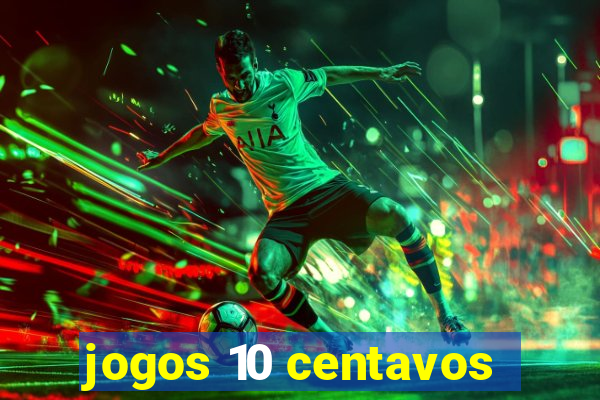 jogos 10 centavos