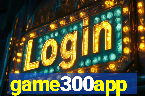 game300app
