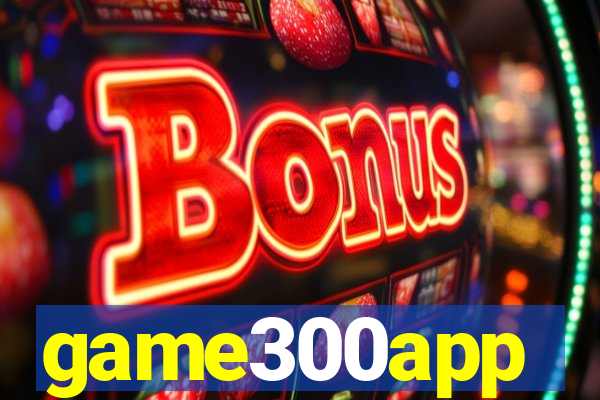 game300app