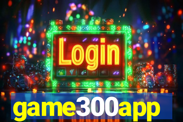 game300app
