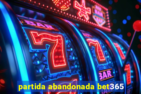 partida abandonada bet365
