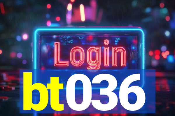 bt036
