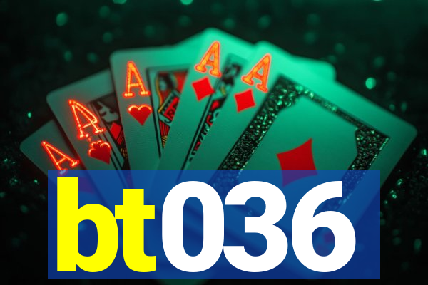 bt036