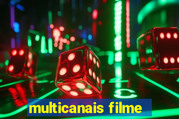 multicanais filme