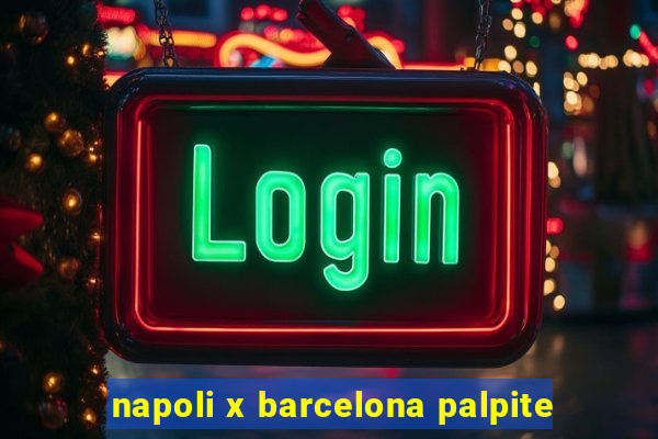 napoli x barcelona palpite