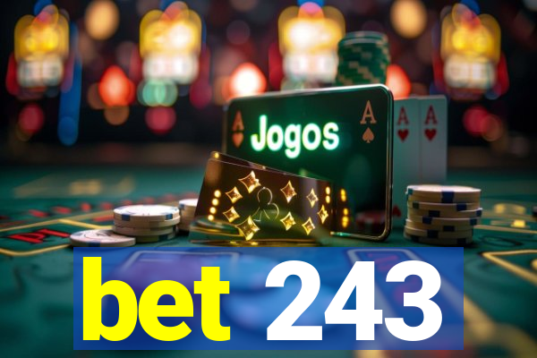 bet 243