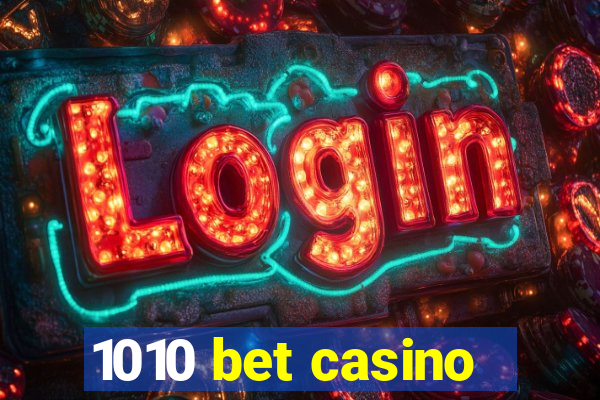 1010 bet casino