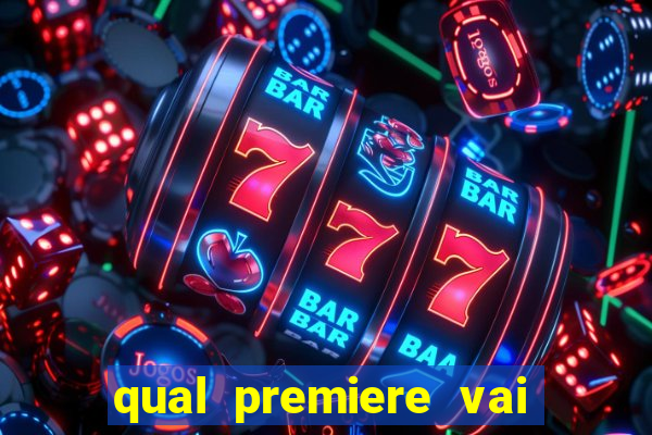 qual premiere vai passar o jogo do vasco