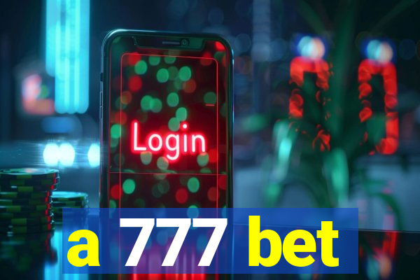a 777 bet