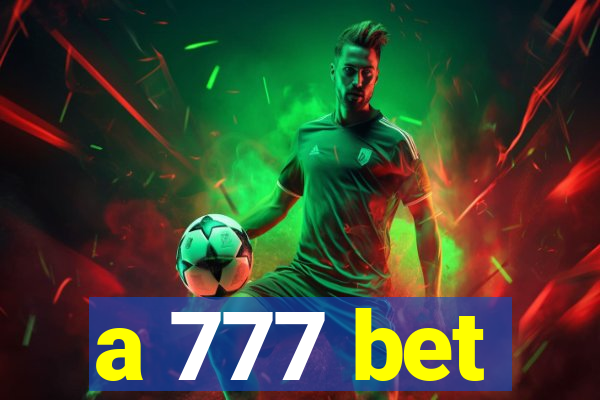 a 777 bet
