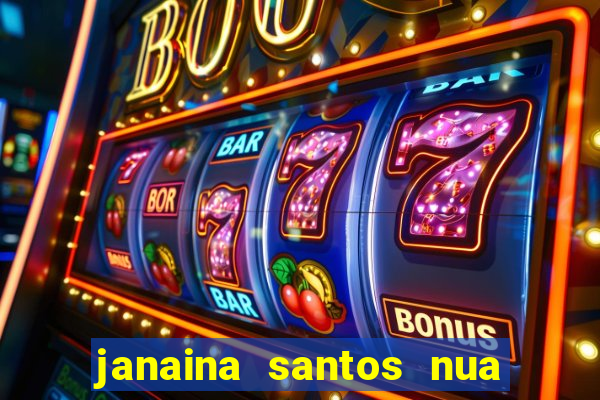 janaina santos nua bella da semana