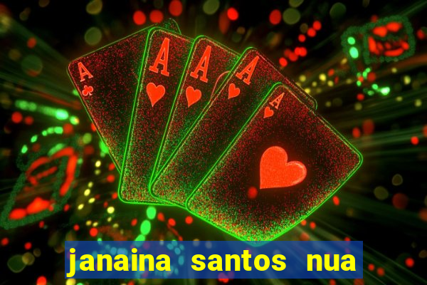 janaina santos nua bella da semana