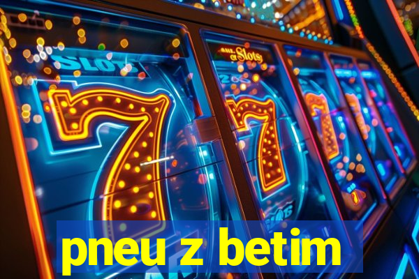 pneu z betim