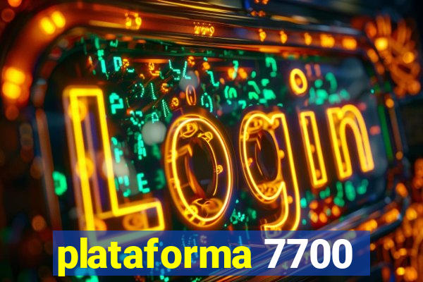 plataforma 7700