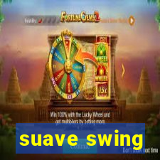 suave swing