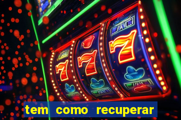 tem como recuperar dinheiro perdido em apostas