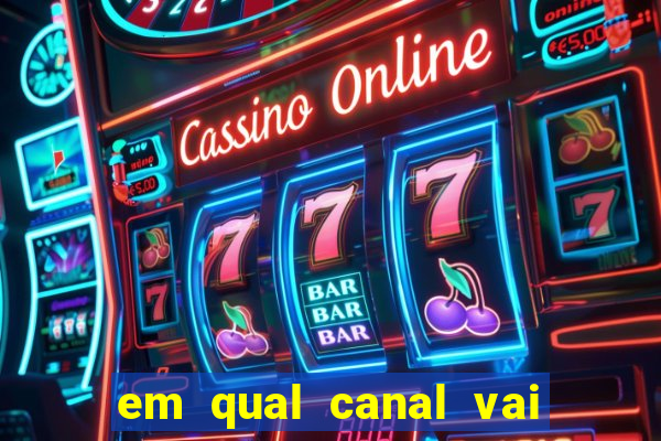em qual canal vai passar o jogo do inter