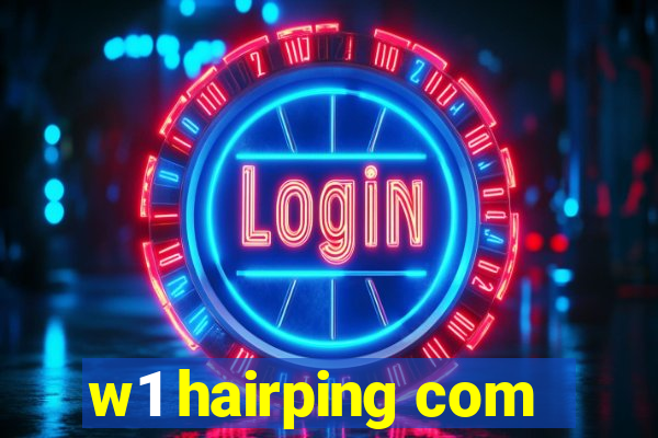 w1 hairping com