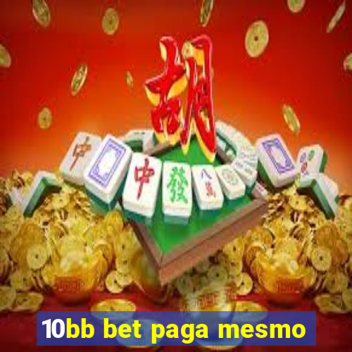 10bb bet paga mesmo